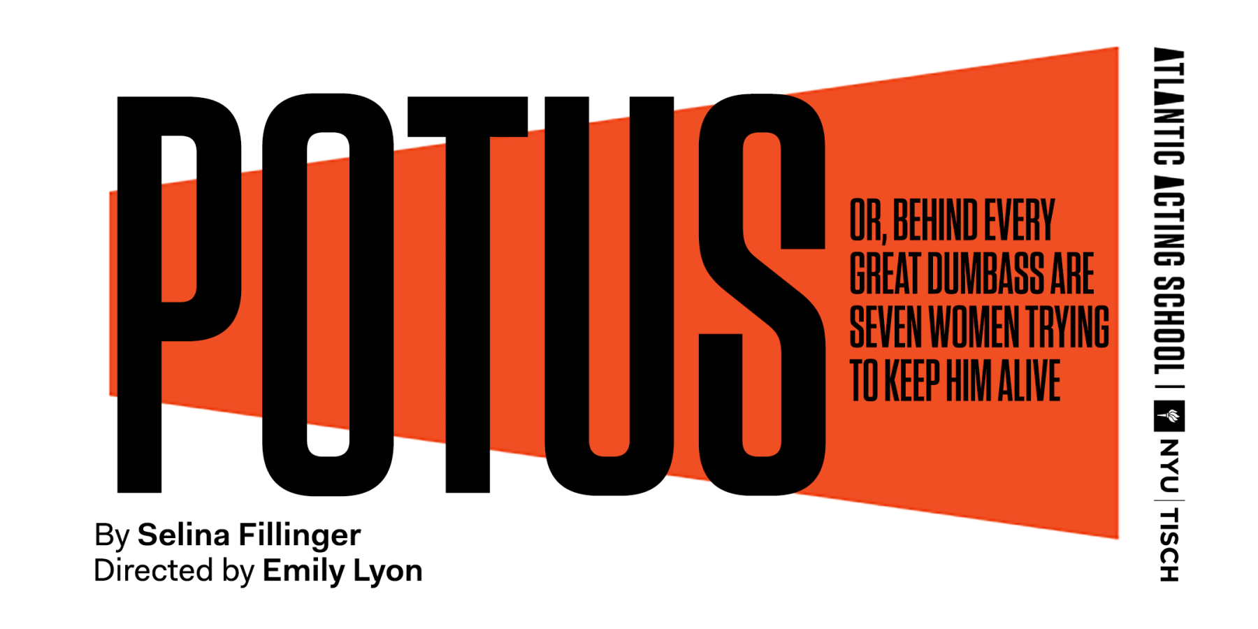 Play poster for "POTUS" by Selina Fillinger at Atlantic Acting School | NYU Tisch.